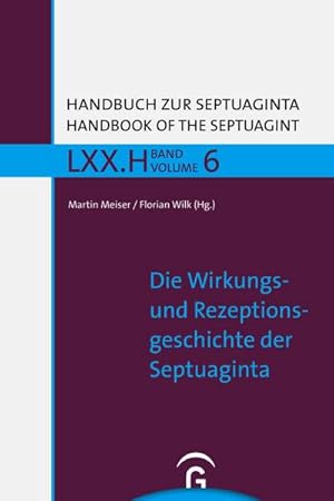 Bild des Verkufers fr Die Wirkungs- und Rezeptionsgeschichte der Septuaginta zum Verkauf von AHA-BUCH GmbH