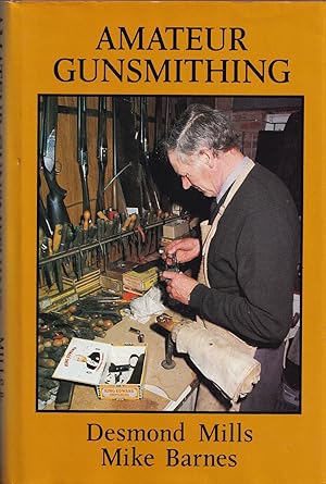 Seller image for AMATEUR GUNSMITHING. By Desmond Mills and Mike Barnes. for sale by Coch-y-Bonddu Books Ltd