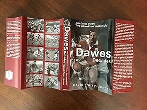 The Dawes Decade: John Dawes and the Third Golden Era of Welsh Rugby