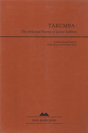 Immagine del venditore per Tarumba. The Selected Poems of Jaime Sabines. Edited and translated by Philip Levine and Ernesto Trejo. venduto da Inanna Rare Books Ltd.