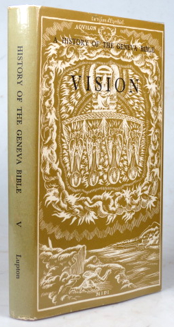 Seller image for A History of the Geneva Bible. Vision of God for sale by Bow Windows Bookshop (ABA, ILAB)