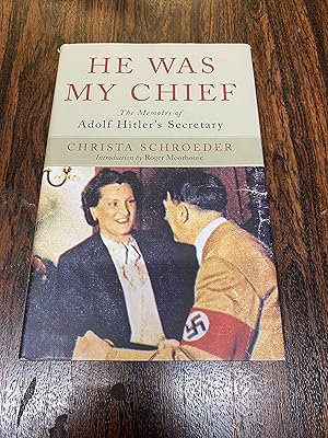Imagen del vendedor de He Was My Chief: The Memoirs of Adolf Hitler's Secretary a la venta por The Berwyn Bookshop