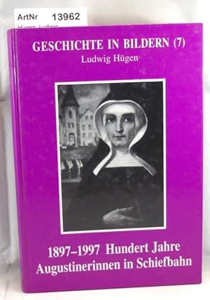 Imagen del vendedor de 1897 - 1997 Hundert Jahre Augustinerinnen in Schiefbahn. a la venta por Die Bchertruhe