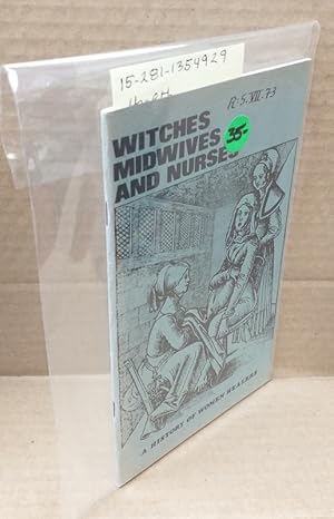 Imagen del vendedor de WITCHES, MIDWIVES, AND NURSES : A HISTORY OF WOMEN HEALERS a la venta por Second Story Books, ABAA