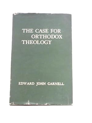 Imagen del vendedor de The Case for Orthodox Theology a la venta por World of Rare Books