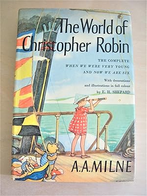 Seller image for The world of Christopher Robin: the complete When we were very young and Now we are six / with decorations and illustrations in full colour by E. H. Shepard for sale by RightWayUp Books