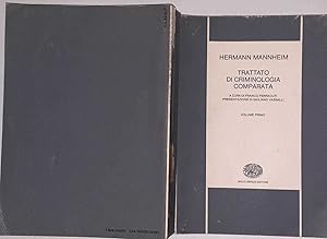 Trattato di criminologia comparata. Volume primo