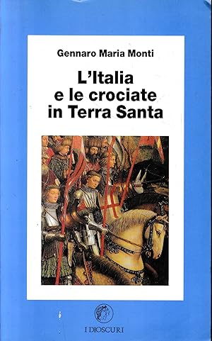 Bild des Verkufers fr L'Italia e le crociate in Terra Santa zum Verkauf von librisaggi