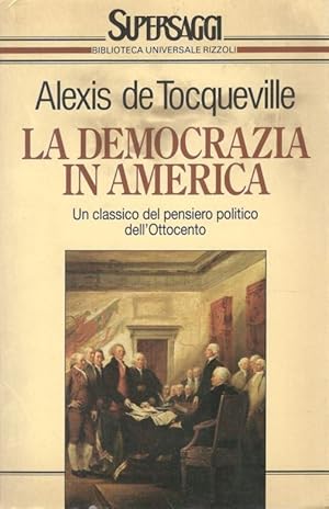 La democrazia in America, un classico del pensiero politico dell'Ottocento