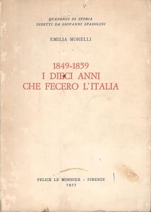 Imagen del vendedor de 1849-1859 I dieci anni che fecero l'Italia a la venta por librisaggi