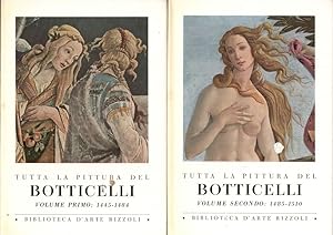 Tutta la pittura del Botticelli, volume primo 1445-1484 e volume secondo 1485-1510
