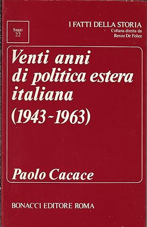 Vent'anni di politica estera italiana (1943-1963)