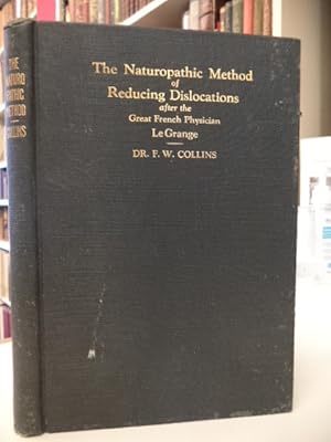 The Naturopathic Method of Reducing Dislocations after the Great French Physician Le Grange