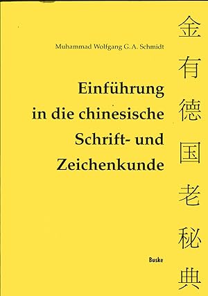 Imagen del vendedor de Einfhrung in die chinesische Schrift- und Zeichenkunde. 2., berarb. Aufl a la venta por Versandantiquariat Brigitte Schulz