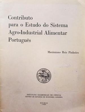 Seller image for CONTRIBUTO PARA O ESTUDO DO SISTEMA AGRO-INDUSTRIAL ALIMENTAR PORTUGUS. for sale by Livraria Castro e Silva