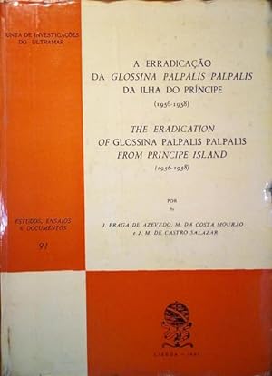 A ERRADICAÇÃO DA GLOSSINA PALPALIS PALPALIS DA ILHA DO PRÍNCIPE (1956-1958) | THE ERADICATION OF ...