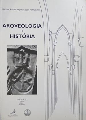 ARQUEOLOGIA E HISTÓRIA, VOLUME 52. ESTUDOS DE LISBOA - SÉCULOS XV A XIX. I COLÓQUIO TEMÁTICO.