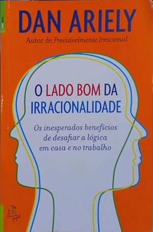 Seller image for O LADO BOM DA IRRACIONALIDADE. for sale by Livraria Castro e Silva