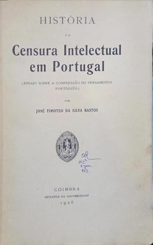 HISTÓRIA DA CENSURA INTELECTUAL EM PORTUGAL.