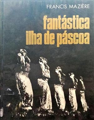 FANTÁSTICA ILHA DE PÁSCOA.