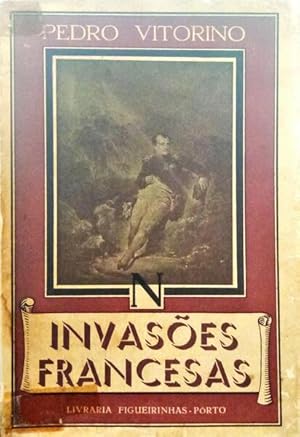 INVASÕES FRANCESAS, 1807-1810.