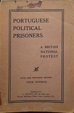 PORTUGUESE POLITICAL PRISONERS. A BRITISH NATIONAL PROTEST.