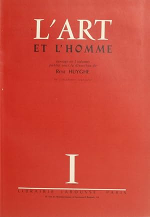 L'ART ET L'HOMME. [3 VOLS.]