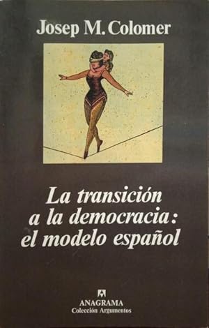 Imagen del vendedor de LA TRANSICIN A LA DEMOCRACIA: EL MODELO ESPAOL. a la venta por Livraria Castro e Silva