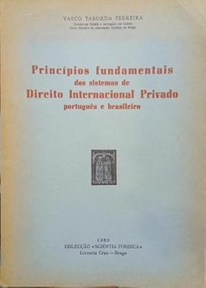 PRINCÍPIOS FUNDAMENTAIS DOS SISTEMAS DE DIREITO INTERNACIONAL PRIVADO PORTUGUÊS E BRASILEIRO