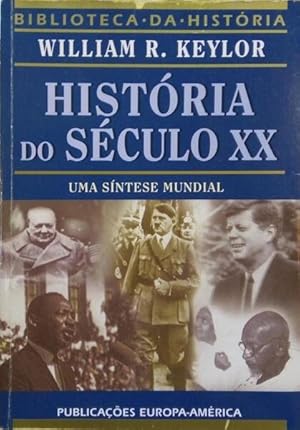 Bild des Verkufers fr HISTRIA DO SCULO XX, UMA SNTESE MUNDIAL. zum Verkauf von Livraria Castro e Silva