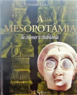 A MESOPOTÂMIA, DE SUMER À BABILÓNIA.