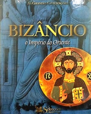 BIZÂNCIO, O IMPÉRIO DO ORIENTE.