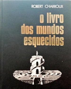 O LIVRO DOS MUNDOS ESQUECIDOS.