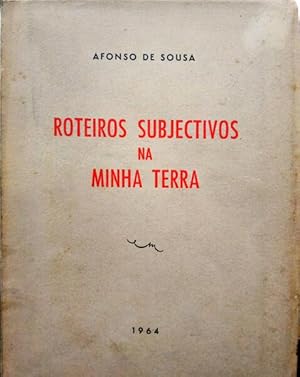 ROTEIROS SUBJECTIVOS NA MINHA TERRA.