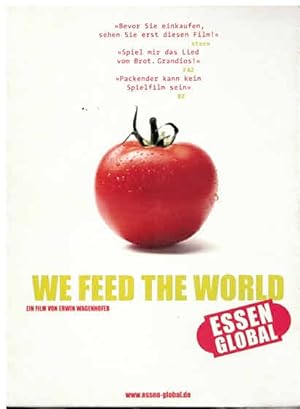 Bild des Verkufers fr We feed the World - Essen global. Ein Film von Erwin Wagenhofer. Mit Jean Zieglern u. a. zum Verkauf von Antiquariat & Buchhandlung Rose