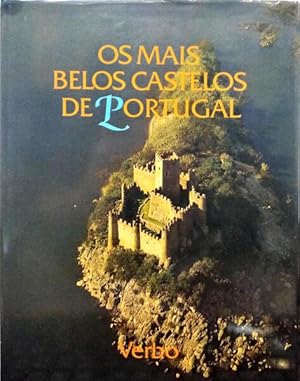 Seller image for OS MAIS BELOS CASTELOS E FORTALEZAS DE PORTUGAL. [1. EDIO] for sale by Livraria Castro e Silva