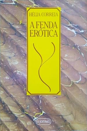 Bild des Verkufers fr A FENDA ERTICA. zum Verkauf von Livraria Castro e Silva