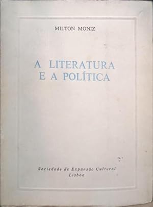 A LITERATURA E A POLÍTICA.