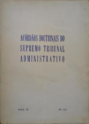 ACÓRDÃOS DOUTRINAIS DO SUPREMO TRIBUNAL ADMINISTRATIVO, ANO XI, N.º 121, 1972.