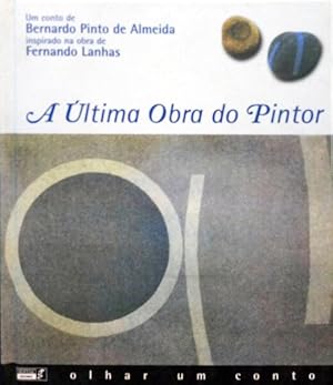 Imagen del vendedor de A LTIMA OBRA DO PINTOR. a la venta por Livraria Castro e Silva