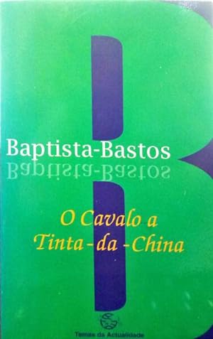 Imagen del vendedor de O CAVALO A TINTA-DA-CHINA. a la venta por Livraria Castro e Silva