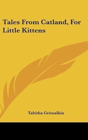 Image du vendeur pour Tales From Catland, For Little Kittens mis en vente par moluna