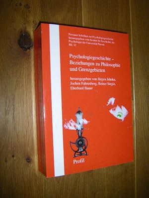 Immagine del venditore per Psychologiegeschichte - Beziehungen zu Philosophie und Grenzgebieten venduto da Versandantiquariat Rainer Kocherscheidt