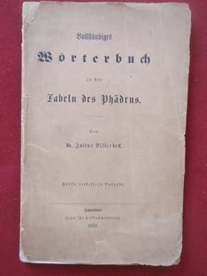 Bild des Verkufers fr Vollstndiges Wrterbuch zu den Fabeln des Phdrus. zum Verkauf von Antiquariat Klabund Wien