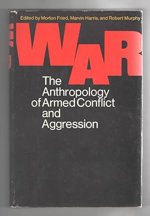 Seller image for War The Anthropology of Armed Conflict and Aggression. for sale by Sweet Beagle Books