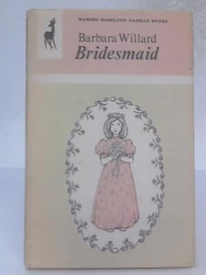 Bild des Verkufers fr Bridesmaid zum Verkauf von World of Rare Books