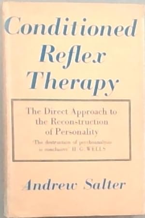 Bild des Verkufers fr Conditioned Reflex Therapy : the direct approach to the reconstruction of personality zum Verkauf von Chapter 1