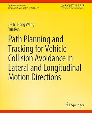 Seller image for Path Planning and Tracking for Vehicle Collision Avoidance in Lateral and Longitudinal Motion Directions for sale by moluna