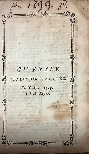 Giornale Italiano-Francese Per lAnno 1799 e VII. Repub.