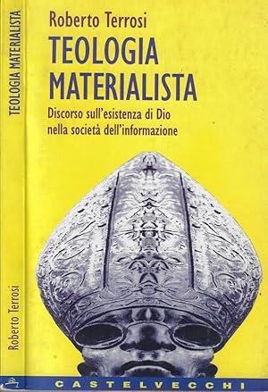 Bild des Verkufers fr Teologia materialista Discorso dull'esisteiza di Dio nella societ dell'informazione zum Verkauf von Biblioteca di Babele